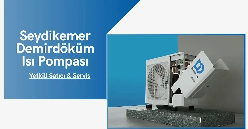 Seydikemer Demirdöküm Isı Pompası